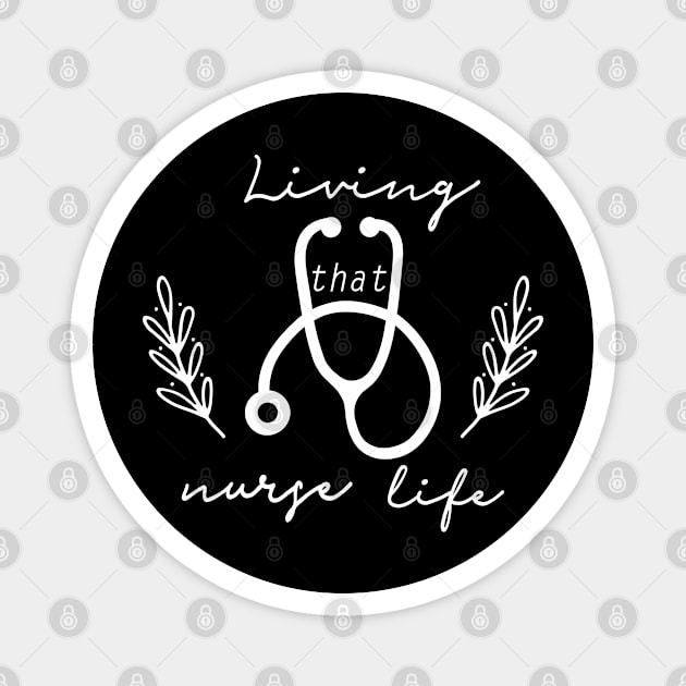 Living That Nurse Life Magnet by KayBee Gift Shop